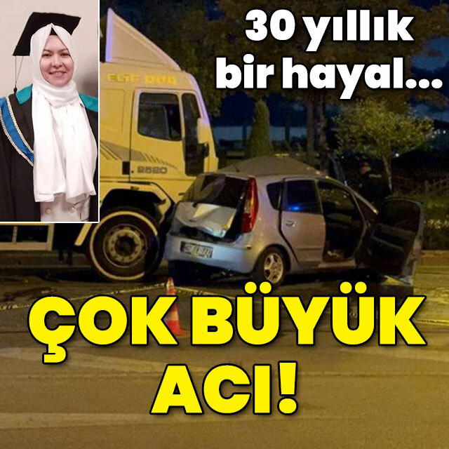 30 yıllık bir hayal... Çok büyük acı!