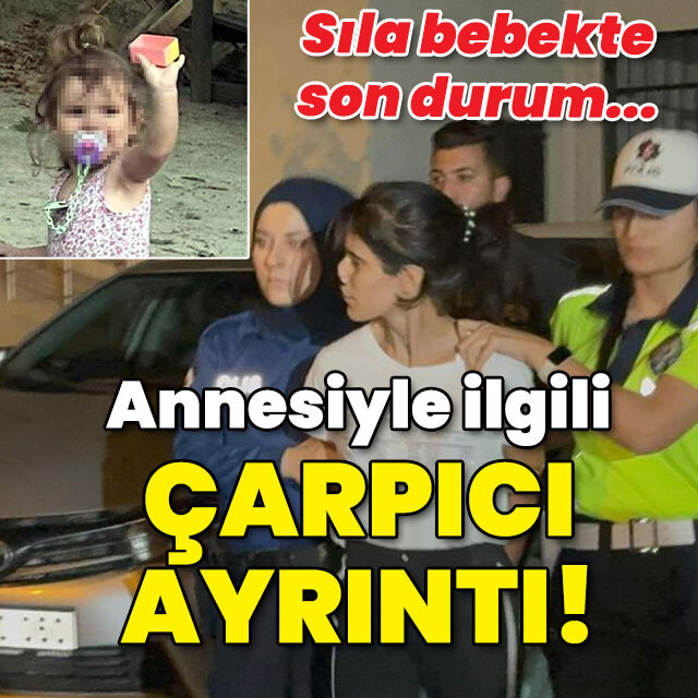 Sıla bebeğin annesiyle ilgili çarpıcı ayrıntı!