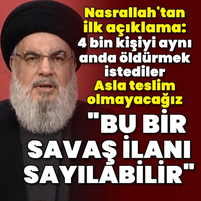 Saldırıların ardından Hizbullah liderinden ilk açıklama!