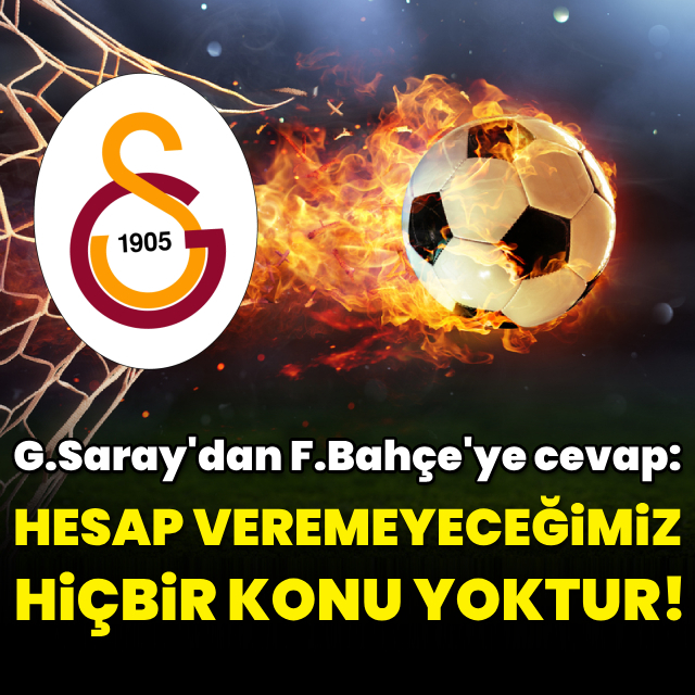 G.Saray'dan F.Bahçe'ye cevap!