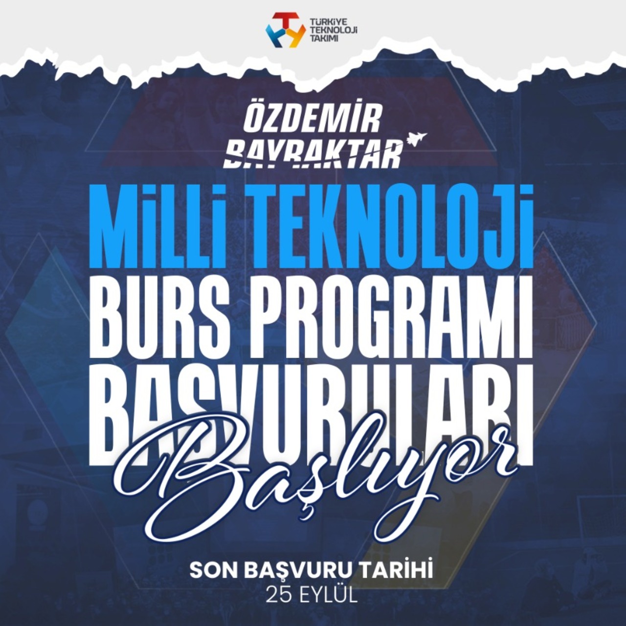 Özdemir Bayraktar Milli Teknoloji Burs Programı Başvuruları Başladı