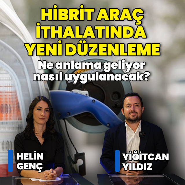Hibrit araç ithalatında yeni düzenleme