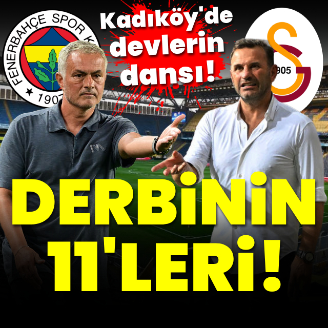 Dev derbinin ilk 11'leri!