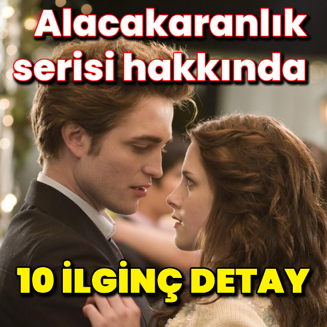Alacakaranlık serisi hakkında 10 ilginç detay!