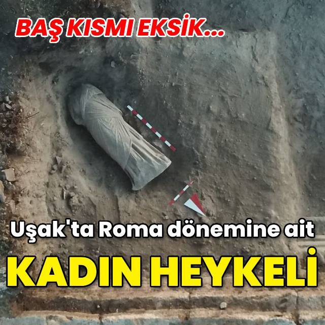 Uşak'ta Roma dönemine ait kadın heykeli