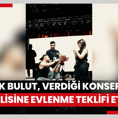 Burak Bulut, verdiği konserde sevgilisine evlenme teklifi etti