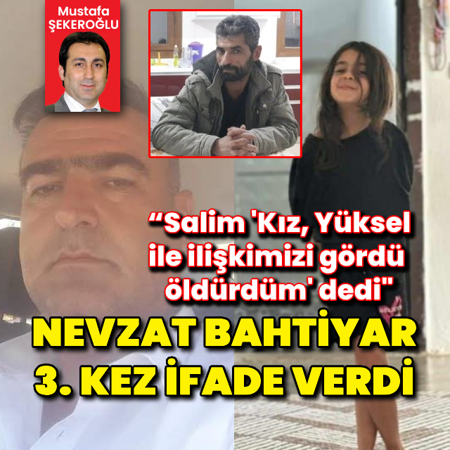 Nevzat Bahtiyar üçüncü kez ifade verdi