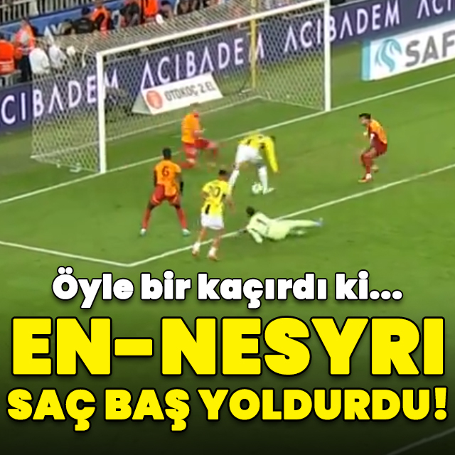 En-Nesyri saç baş yoldurdu!