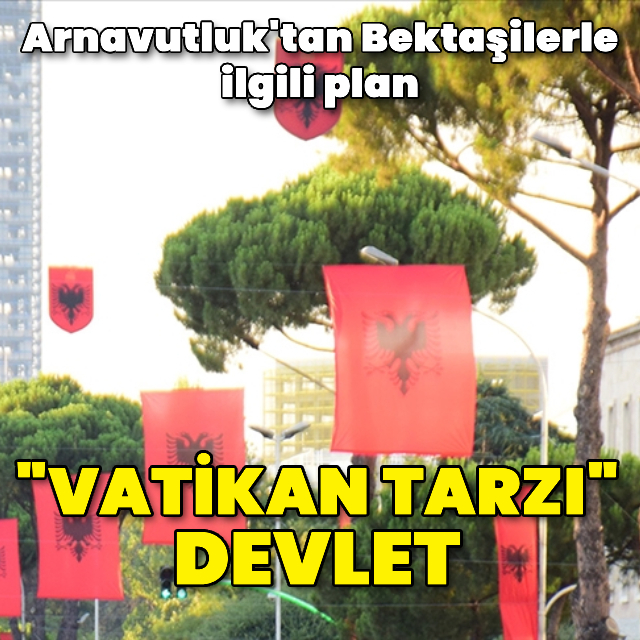 Bektaşilere 'Vatikan tarzı' devlet
