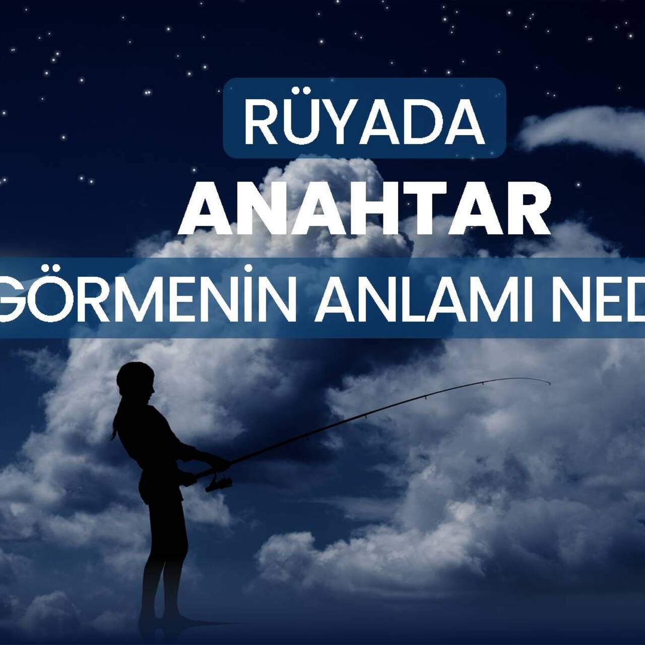 Rüyada anahtar görmek ne anlama gelir?