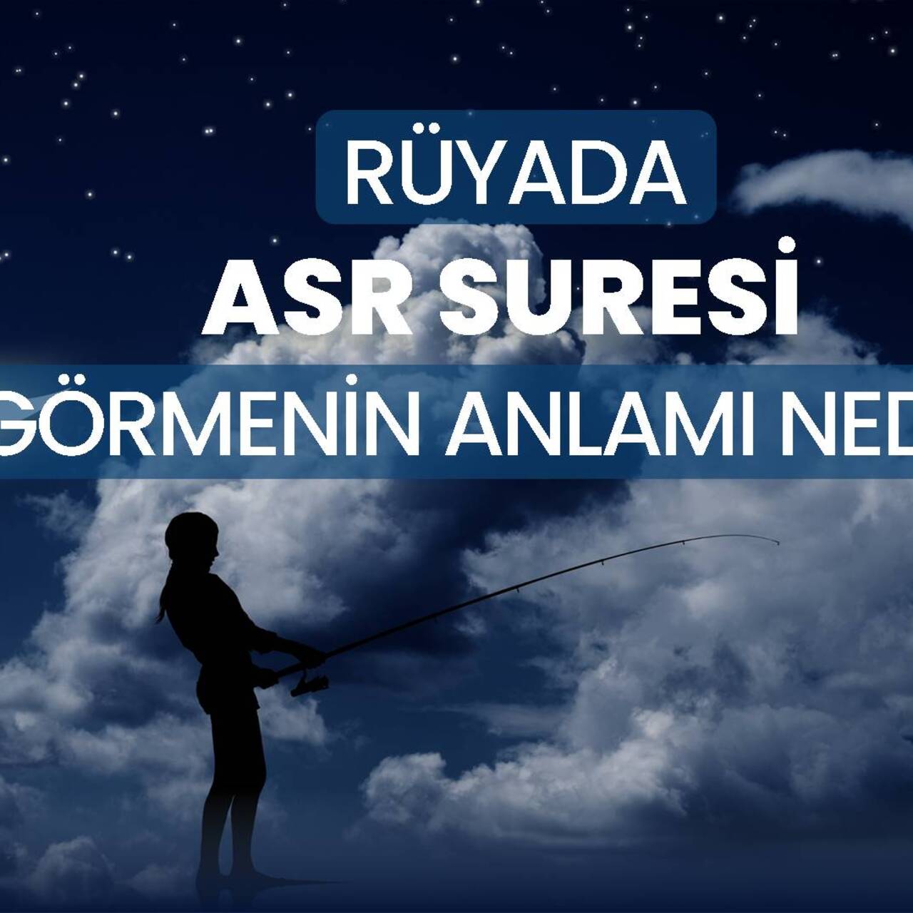 Rüyada asr suresi görmek ne anlama gelir?