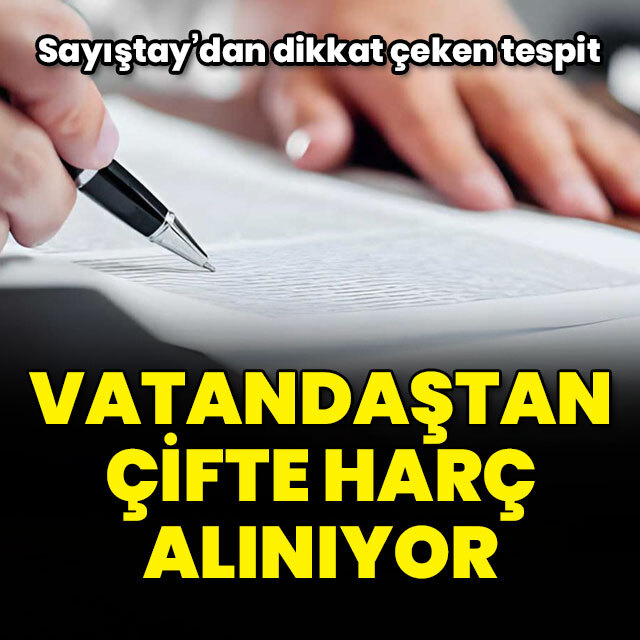 Sayıştay'dan 'çifte harç' tespiti