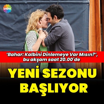  'Bahar'ın ikinci sezonu başlıyor