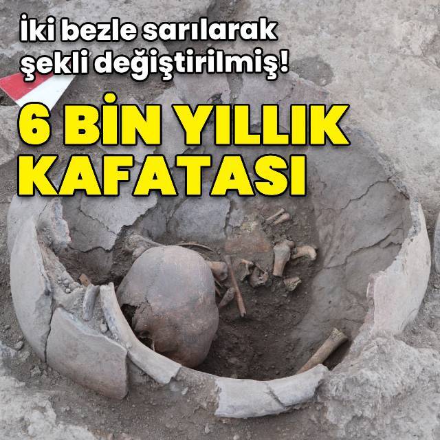 Yassıhöyük'te 6 bin yıllık şekillendirilmiş kafatası bulundu