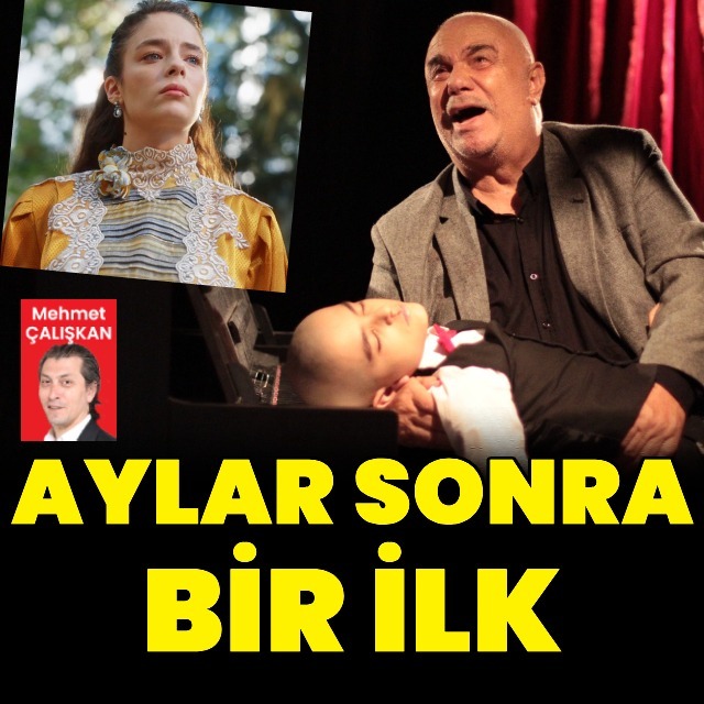 Aylar sonra bir ilk lâkin...