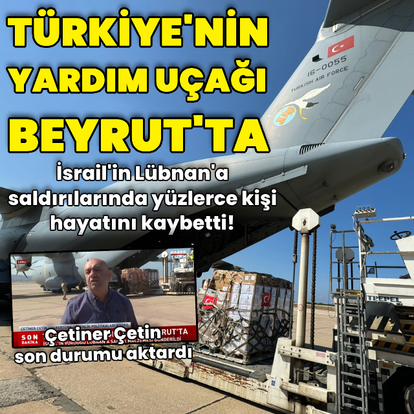 Türkiye'nin yardım uçağı Beyrut'ta