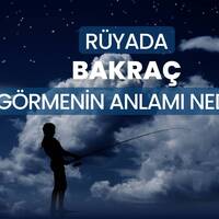 Rüyada bakraç görmek ne anlama gelir?