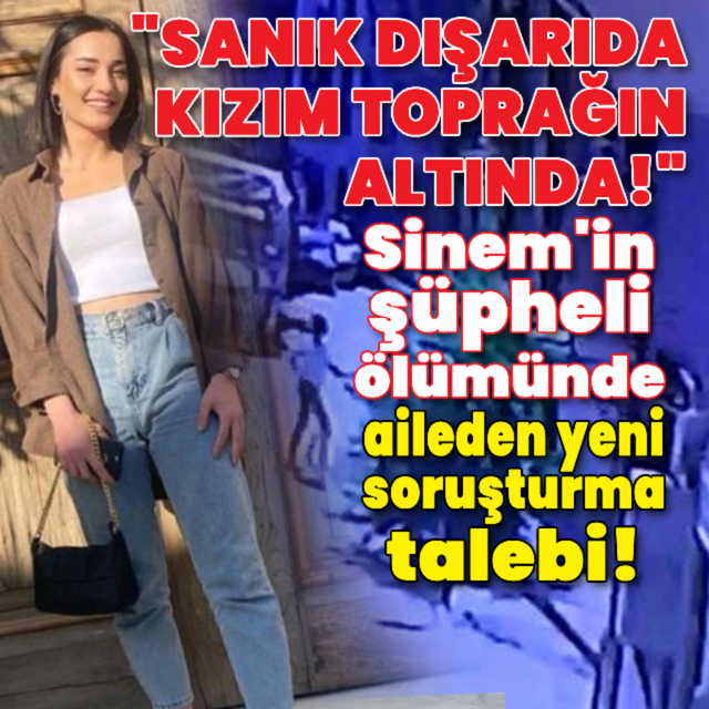 "Sanık dışarıda kızım toprağın altında!"