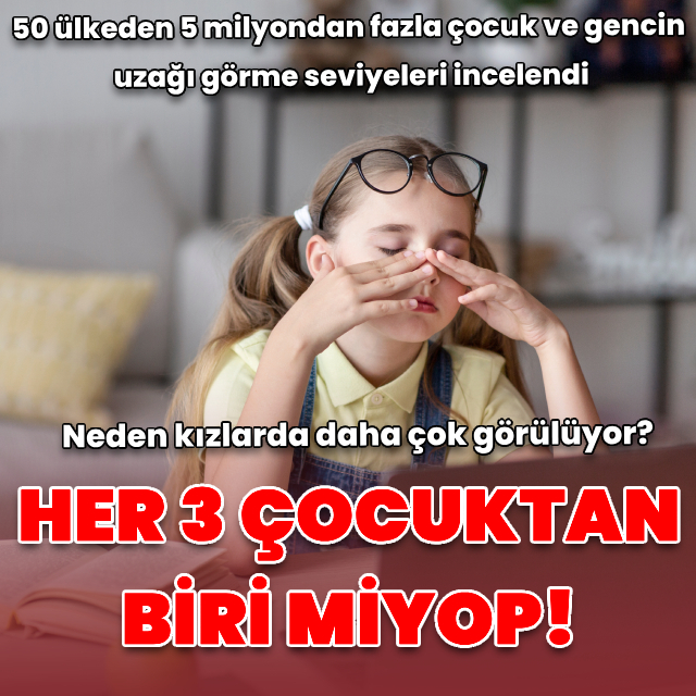 Dünyada her 3 çocuktan en az 1'i miyop