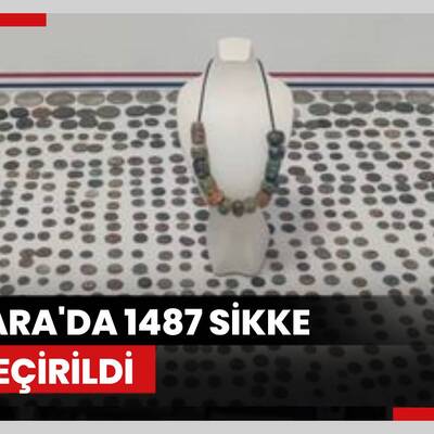 Ankara'da tarihi eser kaçakçılığı operasyonunda 1487 sikke ele geçirildi
