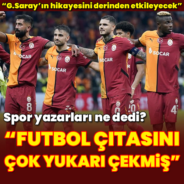 "Futbol çıtasını çok yukarı çekmiş"
