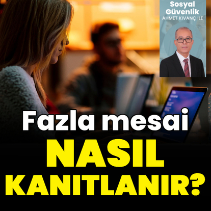 Fazla mesai nasıl kanıtlanır?