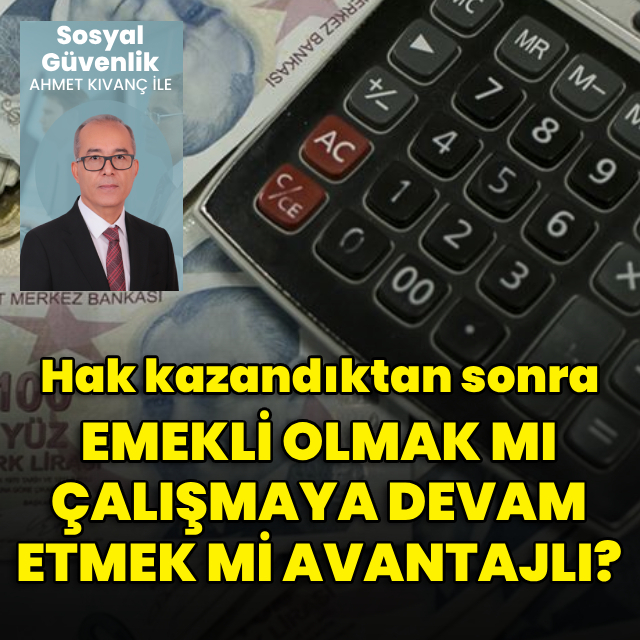 Emekli olmak mı çalışmak mı avantajlı?