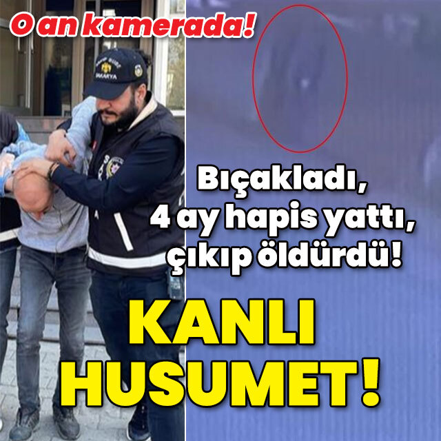 Bıçakladı, 4 ay hapis yattı, çıkıp öldürdü! Kanlı husumet!