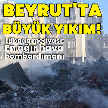  Beyrut'ta büyük yıkım!