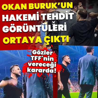 Okan Buruk'un hakemi tehdit görüntüleri ortaya çıktı