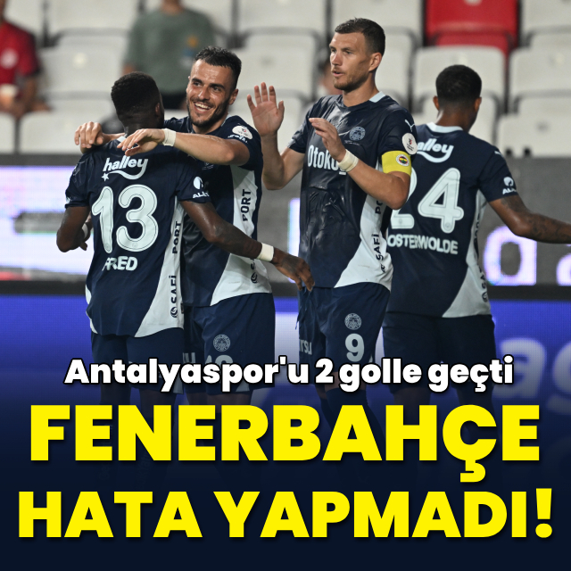 Fenerbahçe hata yapmadı!