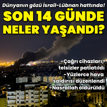  İsrail-Lübnan hattında son 14 günde neler yaşandı?