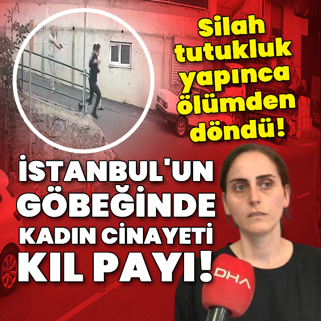 İstanbul'un göbeğinde kadın cinayeti kıl payı!