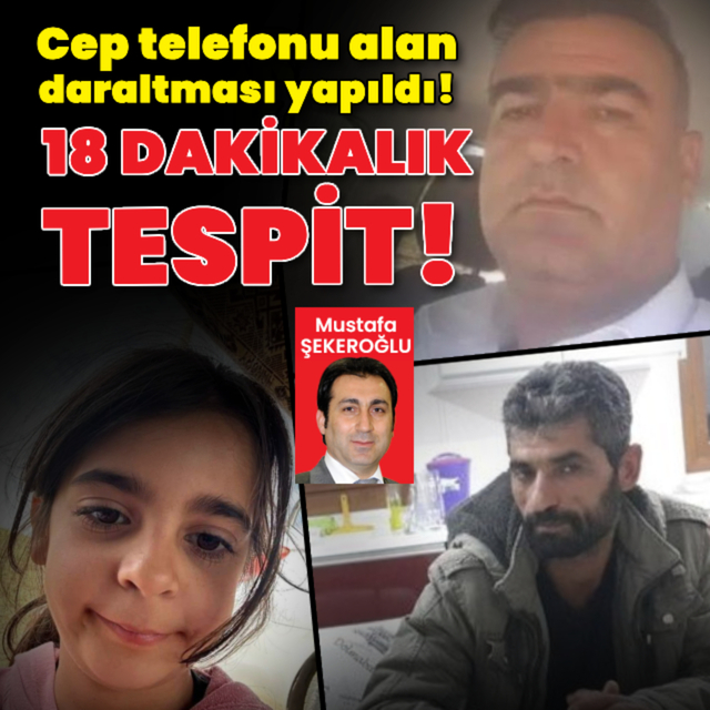 Cep telefonu alan daraltması yapıldı! 18 dakikalık tespit