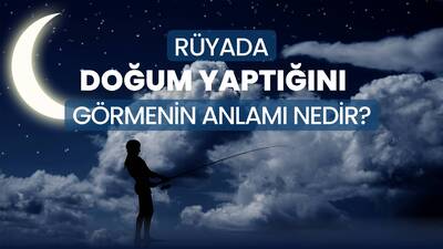 Rüyada Başkasının Doğum Yaptığını Görmek Ne Anlama Gelir?