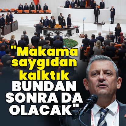  "Makama saygıdan kalktık, bundan sonra da olacak"