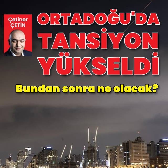Ortadoğu'da tansiyon yükseldi
