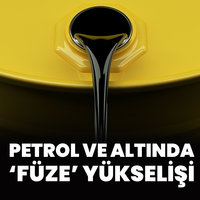 Petrol ve altında 'füze' yükselişi