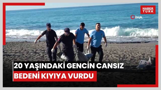  Alanya'da 20 yaşındaki gencin cansız bedeni kıyıya vurdu