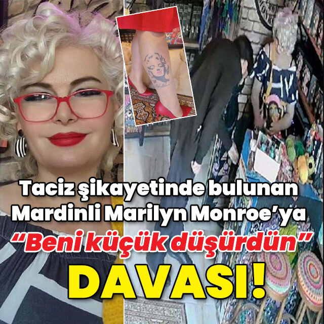  Mardinli Marilyn Monroe'ya hapis istemiyle dava!