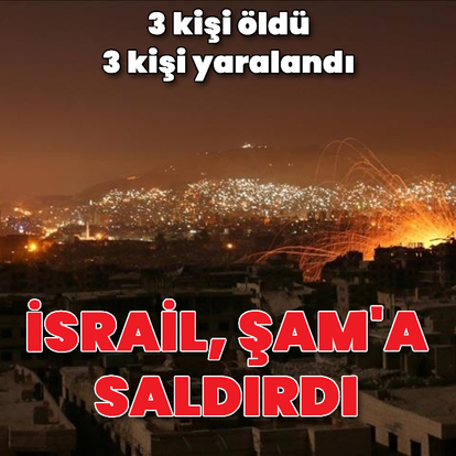 Son dakika haberi �srail, �am'� vurdu