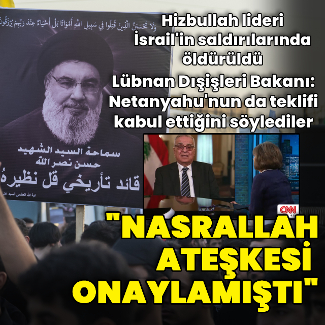 "Nasrallah öldürülmeden önce ateşkesi kabul etmişti"