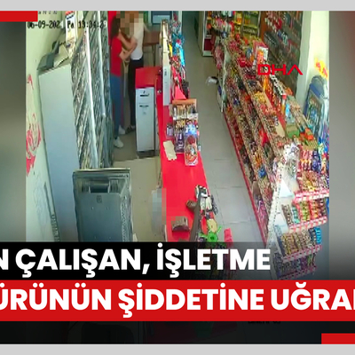 Kadın çalışan, işletme müdürünün şiddetine uğradı