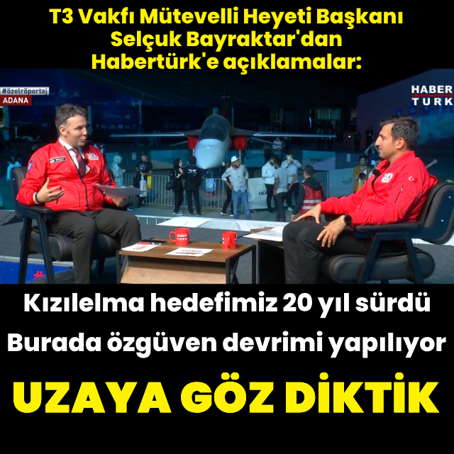 Bayraktar'dan Habertürk'e açıklamalar