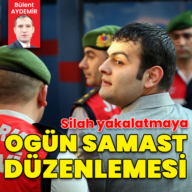 Silah yakalatmaya “Ogün Samast” düzenlemesi geliyor 