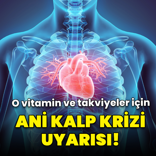 Bilinçsiz kullanılan vitamin ve takviyelerde ani kalp krizi uyarısı!