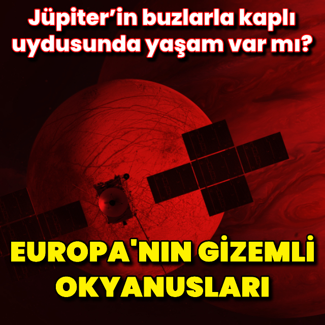 Europa: Jüpiter'in gizemli uydusunda yaşam var mı?