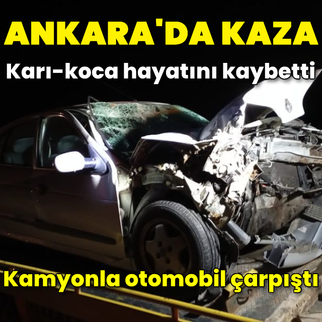 Kamyonla otomobil çarpıştı! Karı-koca öldü