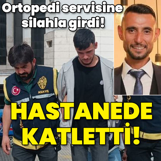 Ortopedi servisine girdi! Hastanede kurşun yağmuru!