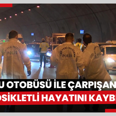 Sultangazi'de tünelde yarış iddiası; yolcu otobüsü ile çarpışan motosikletli hayatını kaybetti